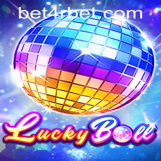 Discover the Exciting World of LuckyBall and 4rbet: A Comprehensive Guide